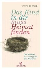 Cover des Buches: "Das Kind in dir muss Heimat finden" von Stefanie Stahl
